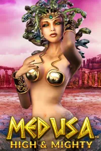Medusa High and Mighty
